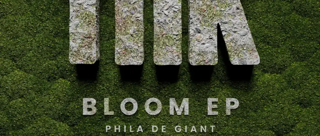 Phila De Giant, Bloom, download ,zip, zippyshare, fakaza, EP, datafilehost, album, Deep House Mix, Deep House, Deep House Music, Deep Tech, Afro Deep Tech, House Music