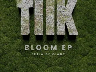 Phila De Giant, Bloom, download ,zip, zippyshare, fakaza, EP, datafilehost, album, Deep House Mix, Deep House, Deep House Music, Deep Tech, Afro Deep Tech, House Music