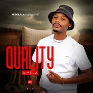 Quality Biyela, Nizolala nidakiwe,download ,zip, zippyshare, fakaza, EP, datafilehost, album, Maskandi Songs, Maskandi, Maskandi Mix, Maskandi Music, Maskandi Classics