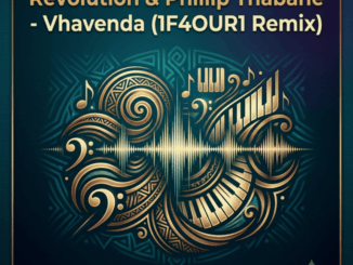 Revolution, Vhavenda, 1F4OUR1 Remix, Phillip Thabane,mp3, download, datafilehost, toxicwap, fakaza,House Music, Amapiano, Amapiano 2026, Amapiano Mix, Amapiano Music