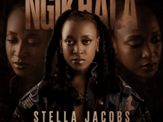 Stella Jacobs, Ngikhala, Lyrikal Busta,mp3, download, datafilehost, toxicwap, fakaza, Afro House, Afro House 2026, Afro House Mix, Afro House Music, Afro Tech, House Music