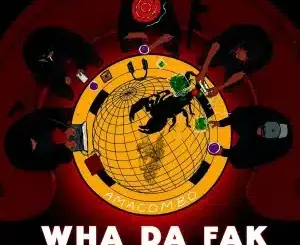 Sthipla rsa, Wha Da Fak, Amacombo, Blvckstone, Sub4Zero, Deejay 9ine, Anonymous Pop,mp3, download, datafilehost, toxicwap, fakaza,House Music, Amapiano, Amapiano 2026, Amapiano Mix, Amapiano Music