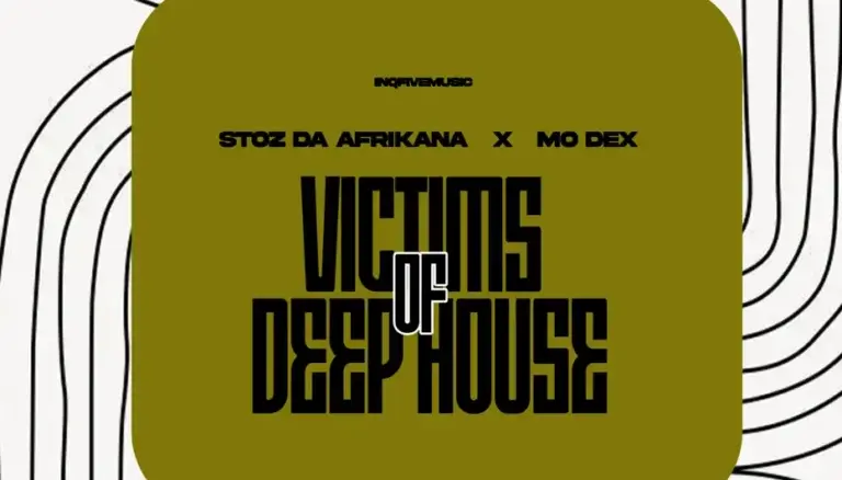 Stoz Da Afrikana, MO Dex, Victims Of Deep House, download ,zip, zippyshare, fakaza, EP, datafilehost, album, Deep House Mix, Deep House, Deep House Music, Deep Tech, Afro Deep Tech, House Music