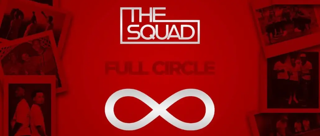 The Squad, Full Circle, download,zip, zippyshare, fakaza, EP, datafilehost, album, House Music, Amapiano, Amapiano 2026, Amapiano Mix, Amapiano Music