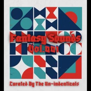 The Un-identicals - Fantasy Sounds Vol. 01