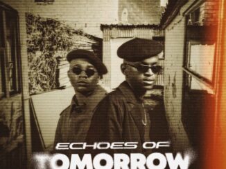 Theodesoul, Ndibo Ndibs, Echoes of Tomorrow,download,zip, zippyshare, fakaza, EP, datafilehost, album, House Music, Amapiano, Amapiano 2026, Amapiano Mix, Amapiano Music