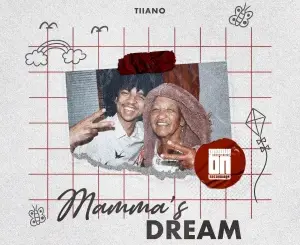 Tiiano, Mamma's Dream, mp3, download, datafilehost, toxicwap, fakaza, Deep House Mix, Deep House, Deep House Music, Deep Tech, Afro Deep Tech, House Music