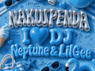 TxC, Nakupenda I Love You, DJ Neptune, LilGee Remix, DJ Neptune, Lilgeebeatz, Shoday, Davido, Zlatan, Al Xapo, Scotts Maphuma, mp3, download, datafilehost, toxicwap, fakaza,House Music, Amapiano, Amapiano 2026, Amapiano Mix, Amapiano Music