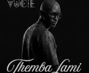 Vucie, Themba Lami, Radio edit, Jnr SA, BlaQRhythm, Sikelela, Blaq Seed, mp3, download, datafilehost, toxicwap, fakaza, Afro House, Afro House 2026, Afro House Mix, Afro House Music, Afro Tech, House Music