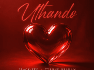 Black-Tee, Uthando, Tyrone Graham, Nomaa, mp3, download, datafilehost, toxicwap, fakaza,House Music, Amapiano, Amapiano 2026, Amapiano Mix, Amapiano Music