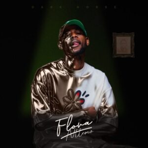 Dark Horse, Flora Ntlemo, download, zip, zippyshare, fakaza, EP, datafilehost, album, House Music, Amapinao, Amapiano 2026, Amapiano Mix, Amapiano Music