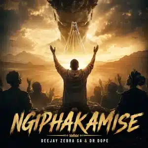 Deejay Zebra SA - Ngiphakamise ft Dr Dope