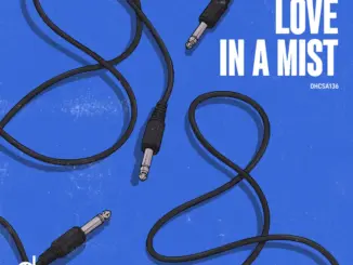 DjMalawa, Love In A Mist, download ,zip, zippyshare, fakaza, EP, datafilehost, album, Deep House Mix, Deep House, Deep House Music, Deep Tech, Afro Deep Tech, House Music