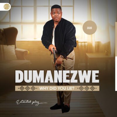 Dumanezwe, Why Did You Lie?, download ,zip, zippyshare, fakaza, EP, datafilehost, album, Maskandi Songs, Maskandi, Maskandi Mix, Maskandi Music, Maskandi Classics