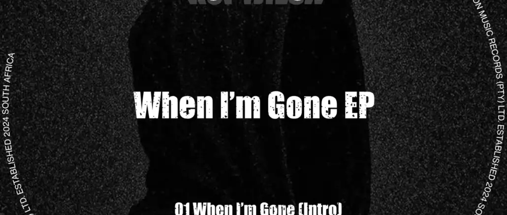 KoptjieSA, When Im Gone, download ,zip, zippyshare, fakaza, EP, datafilehost, album, Deep House Mix, Deep House, Deep House Music, Deep Tech, Afro Deep Tech, House Music