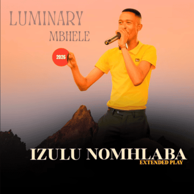 Luminary Mbhele, Izulu Nomhlaba,download ,zip, zippyshare, fakaza, EP, datafilehost, album, Maskandi Songs, Maskandi, Maskandi Mix, Maskandi Music, Maskandi Classics