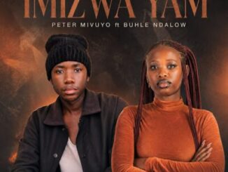 Mivuyo Peter, Imizwa Yam, Buhle Ndalow, Proff Beats,mp3, download, datafilehost, toxicwap, fakaza,House Music, Amapiano, Amapiano 2026, Amapiano Mix, Amapiano Music