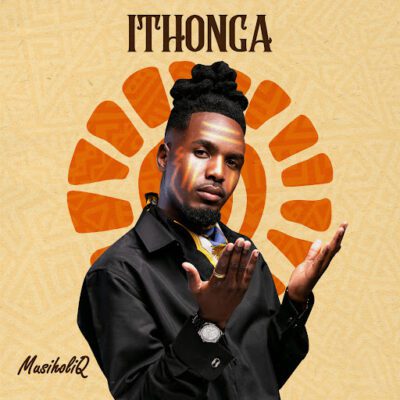 MusiholiQ, Ithonga, download ,zip, zippyshare, fakaza, EP, datafilehost, album, Kwaito Songs, Kwaito, Kwaito Mix, Kwaito Music, Kwaito Classics, Pop Music, Pop, Afro-Pop