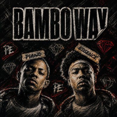 Piano Essence, Bambo Way,download,zip, zippyshare, fakaza, EP, datafilehost, album, House Music, Amapiano, Amapiano 2026, Amapiano Mix, Amapiano Music