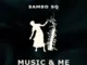 Sambo Sq, Music, Me,download ,zip, zippyshare, fakaza, EP, datafilehost, album, Deep House Mix, Deep House, Deep House Music, Deep Tech, Afro Deep Tech, House Music