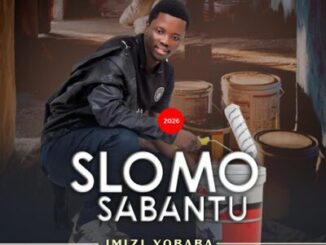 Slomo Sabantu, Imizi Yobaba, download ,zip, zippyshare, fakaza, EP, datafilehost, album, Maskandi Songs, Maskandi, Maskandi Mix, Maskandi Music, Maskandi Classics