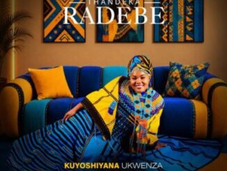 Thandeka Radebe, Kuyoshiyana Ukwenza, download ,zip, zippyshare, fakaza, EP, datafilehost, album, Maskandi Songs, Maskandi, Maskandi Mix, Maskandi Music, Maskandi Classics
