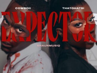 Thatohatsi, Expector, CowBoii, ShaunMusiq, mp3, download, datafilehost, toxicwap, fakaza,House Music, Amapiano, Amapiano 2026, Amapiano Mix, Amapiano Music