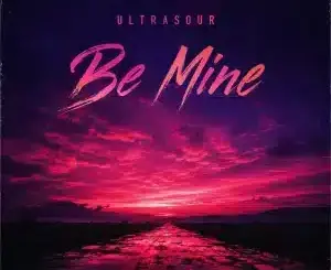 Ultrasour, Be Mine, mp3, download, datafilehost, toxicwap, fakaza, Deep House Mix, Deep House, Deep House Music, Deep Tech, Afro Deep Tech, House Music