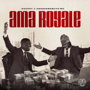 XDuppy, Angekebabuye MC, Ama Royale, download, zip, zippyshare, fakaza, EP, datafilehost, album, House Music, Amapinao, Amapiano 2026, Amapiano Mix, Amapiano Music