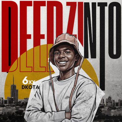 6xx_dkota, Deepzinto,download,zip, zippyshare, fakaza, EP, datafilehost, album, House Music, Amapiano, Amapiano 2026, Amapiano Mix, Amapiano Music