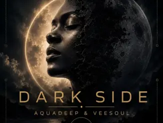 Aquadeep, Veesoul, Dark Side, download ,zip, zippyshare, fakaza, EP, datafilehost, album, Deep House Mix, Deep House, Deep House Music, Deep Tech, Afro Deep Tech, House Music