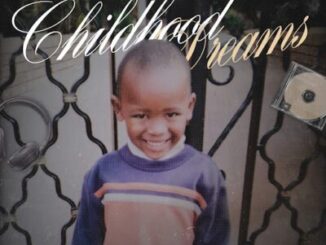 Chester, Childhood Dreams,download, zip, zippyshare, fakaza, EP, datafilehost, album, House Music, Amapinao, Amapiano 2026, Amapiano Mix, Amapiano Music