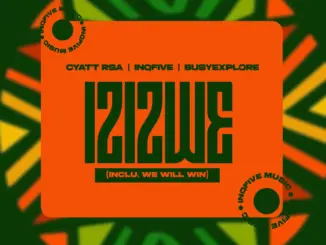 Cyatt RSA, InQfive, BusyExplore, Izizwe, download ,zip, zippyshare, fakaza, EP, datafilehost, album, Deep House Mix, Deep House, Deep House Music, Deep Tech, Afro Deep Tech, House Music