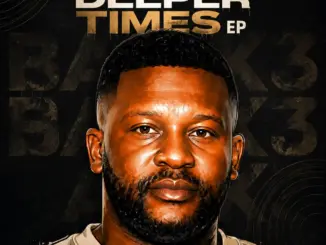 DJ Bakk3, Deeper Times, download ,zip, zippyshare, fakaza, EP, datafilehost, album, Deep House Mix, Deep House, Deep House Music, Deep Tech, Afro Deep Tech, House Music