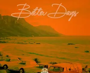 Da Lee LS, Better Days, Quetone,mp3, download, datafilehost, toxicwap, fakaza, Deep House Mix, Deep House, Deep House Music, Deep Tech, Afro Deep Tech, House Music