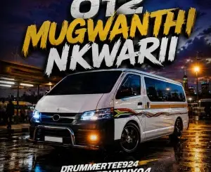 DrummeRTee924, 012 Mugwanthi Nkwarii, TheBunny04, mp3, download, datafilehost, toxicwap, fakaza,House Music, Amapiano, Amapiano 2026, Amapiano Mix, Amapiano Music
