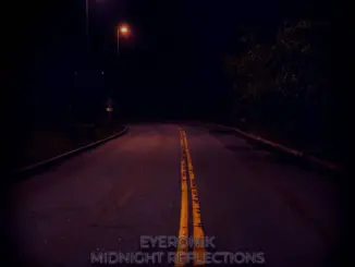 EyeRonik, Midnight Refelections,download ,zip, zippyshare, fakaza, EP, datafilehost, album, Deep House Mix, Deep House, Deep House Music, Deep Tech, Afro Deep Tech, House Music