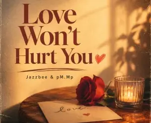 Jazzbee, Love Wont Hurt You, pM.Mp, mp3, download, datafilehost, toxicwap, fakaza, Deep House Mix, Deep House, Deep House Music, Deep Tech, Afro Deep Tech, House Music