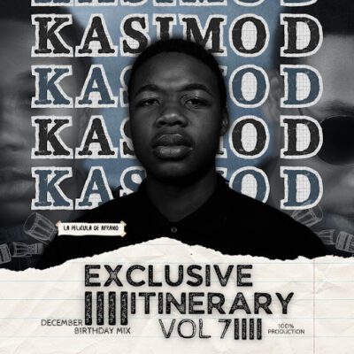 KASIMO D, Exclusive Itinerary vOl7, December Birthday Mix, download, zip, zippyshare, fakaza, EP, datafilehost, album, House Music, Amapinao, Amapiano 2026, Amapiano Mix, Amapiano Music