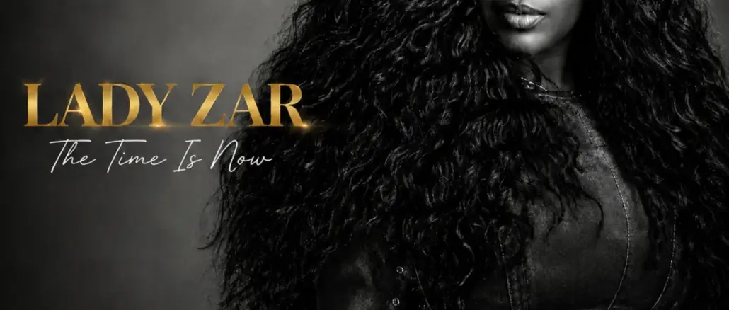 Lady ZAR, The Time Is Now, download,zip, zippyshare, fakaza, EP, datafilehost, album, House Music, Amapiano, Amapiano 2026, Amapiano Mix, Amapiano Music