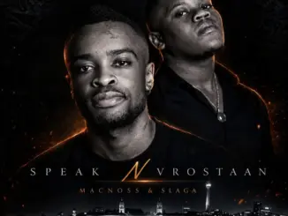 Macnoss, Slaga, Speak N Vrostaan, download ,zip, zippyshare, fakaza, EP, datafilehost, album, Deep House Mix, Deep House, Deep House Music, Deep Tech, Afro Deep Tech, House Music