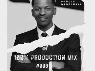 Muziqal Tone, 100% Production Mix Vol 009, Umculo WaseKhaya, mp3, download, datafilehost, toxicwap, fakaza,House Music, Amapiano, Amapiano 2026, Amapiano Mix, Amapiano Music