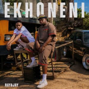 Ray&Jay, Ekhoneni, download, zip, zippyshare, fakaza, EP, datafilehost, album, House Music, Amapinao, Amapiano 2026, Amapiano Mix, Amapiano Music