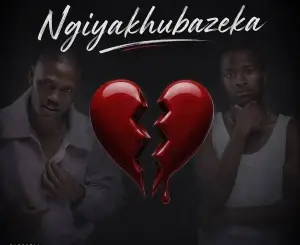 Sami Kay, Ngiyakhubazeka, Misokuhle, mp3, download, datafilehost, toxicwap, fakaza,House Music, Amapiano, Amapiano 2026, Amapiano Mix, Amapiano Music