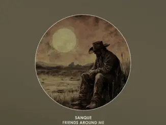 Sanque, Friends Around Me, download ,zip, zippyshare, fakaza, EP, datafilehost, album, Afro House, Afro House 2026, Afro House Mix, Afro House Music, Afro Tech, House Music