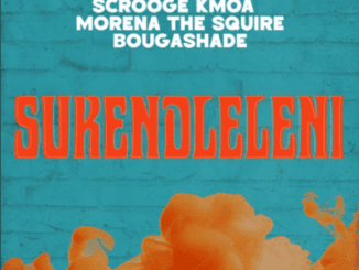 Scrooge KmoA, Sukendleleni, Morena The Squire, BougaShade,mp3, download, datafilehost, toxicwap, fakaza,House Music, Amapiano, Amapiano 2026, Amapiano Mix, Amapiano Music
