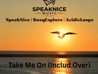 SpeakNice, BusyExplore, Acidicloopz, Take Me On,download ,zip, zippyshare, fakaza, EP, datafilehost, album, Deep House Mix, Deep House, Deep House Music, Deep Tech, Afro Deep Tech, House Music