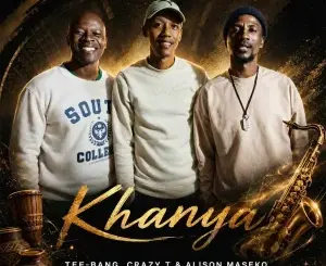 Tee-bang, Khanya, Crazy T, Alison Maseko, Gabrielsax, mp3, download, datafilehost, toxicwap, fakaza, Soulful House Mix, Soulful House, Soulful House Music, House Music