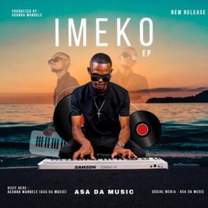 Asa Da Music, Imeko, download ,zip, zippyshare, fakaza, EP, datafilehost, album, Afro House, Afro House 2026, Afro House Mix, Afro House Music, Afro Tech, House Music
