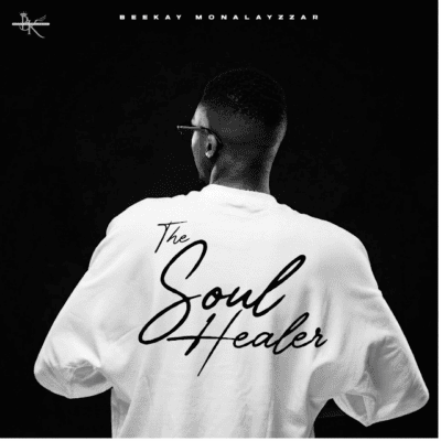 Beekay Monalayzzar, The Soul Healer, download ,zip, zippyshare, fakaza, EP, datafilehost, album, Afro House, Afro House 2026, Afro House Mix, Afro House Music, Afro Tech, House Music